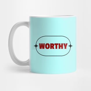 Worthy | Christian Mug